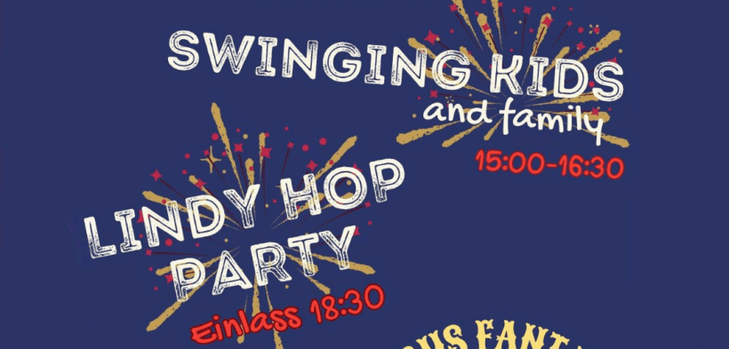 Eine Illustration eines Circuszeltes & Wimpelketten auf blauem Hintergrund, darauf die Schriftzüge "SWINGING KIDS - 15 bis 16:30 Uhr", "LINDY HOP PARTY - Einlass 18:30 Uhr, "EINTRITT FREI"