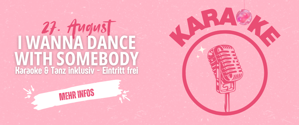 Eine Illustration eines Mikrofons auf rosa Hintergrund mit dem Schriftzug "Karaoke" darüber, das "O" von Karaoke ist eine Discokugel mit dem Schriftzug "27. August - I Wanna Dance WIth Somebody - Karaoke & Tanz inklusiv - Eintritt frei"